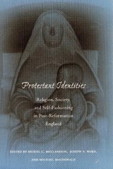 Protestant Identities - Muriel C. McClendon ; Joseph P. Ward ; Michael MacDonald - 9780804736114