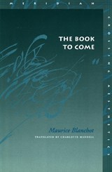 The Book to Come - Maurice Blanchot - 9780804742238
