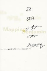 Mapping Benjamin - Hans Ulrich Gumbrecht ; Michael J. Marrinan - 9780804744362
