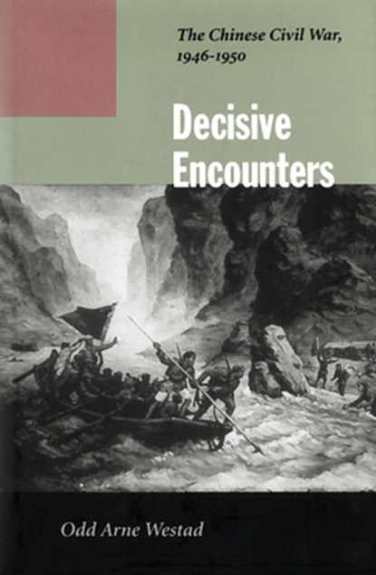 Decisive Encounters, Odd Arne Westad - Paperback - 9780804744843
