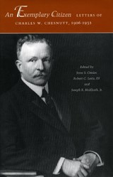 An Exemplary Citizen: Letters of Charles W. Chesnutt, 1906-1932 - Charles W. Chesnutt - 9780804745086