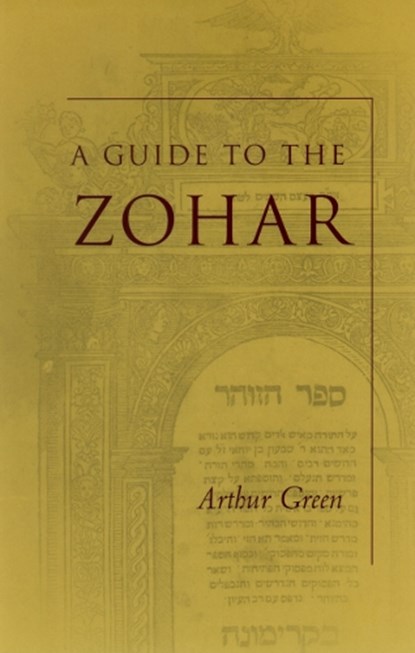 A Guide to the Zohar, Arthur Green - Paperback - 9780804749084