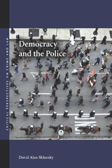 Democracy and the Police - David Alan Sklansky - 9780804755641