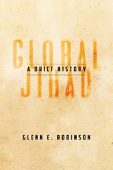 Global Jihad - Glenn E. Robinson - 9780804760478
