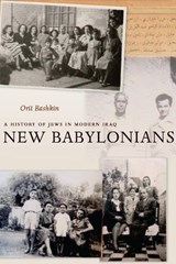 New Babylonians - Orit Bashkin - 9780804778756
