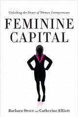 Feminine Capital - Barbara Orser ; Catherine Elliott - 9780804783781