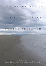 The Handbook of Rational Choice Social Research - Rafael Wittek ; Tom A.B. Snijders ; Victor Nee - 9780804784184