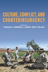 Culture, Conflict, and Counterinsurgency - Thomas H. Johnson ; Barry Zellen - 9780804785952