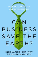 Can Business Save the Earth? - Michael Lenox ; Aaron Chatterji - 9780804790994