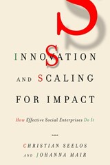 Innovation and Scaling for Impact - Christian Seelos ; Johanna Mair - 9780804797344