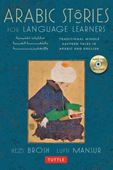 Arabic Stories for Language Learners - Hezi Brosh ; Lutfi Mansur - 9780804843003