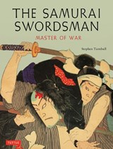 The Samurai Swordsman - Stephen Turnbull - 9780804849838