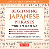 Beginning Japanese Phrases Writing Practice Pad
