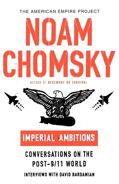 Imperial Ambitions, Noam Chomsky ; David Barsamian - Paperback - 9780805079678
