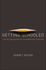 Getting Schooled - Garret Keizer - 9780805096446