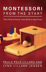 Montessori from the Start - Paula Polk Lillard ; Lynn Lillard Jessen - 9780805211122