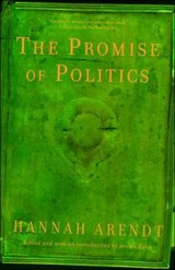 The Promise of Politics | Hannah Arendt | 