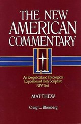 Matthew: An Exegetical and Theological Exposition of Holy Scripture Volume 22 - Craig L. Blomberg - 9780805401226