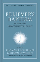 Believer's Baptism - Thomas R. Schreiner - 9780805432497