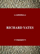 Richard Yates - CASTRONOVO,  David ; Goldleaf, Steven - 9780805740318