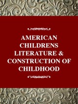 American Children's Literature and the Construction of Childhood - Murray, Gail Schmunk - 9780805741070