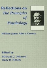 Reflections on the Principles of Psychology - Michael G. Johnson ; Tracy B. Henley - 9780805802054