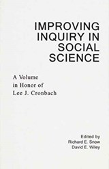Improving Inquiry in Social Science - Richard E. Snow ; David E. Wiley - 9780805805420