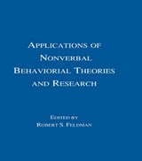Applications of Nonverbal Behavioral Theories and Research - ROBERT S.,  PhD. Feldman - 9780805810325