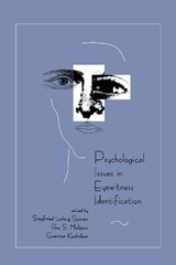 Psychological Issues in Eyewitness Identification - Siegfried L. Sporer ; Roy S. Malpass ; Guenter Koehnken - 9780805811988
