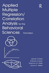 Applied Multiple Regression/Correlation Analysis for the Behavioral Sciences - Jacob Cohen ; Patricia Cohen ; Stephen G. West ; Leona S. Aiken - 9780805822236