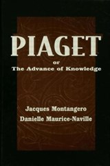 Piaget Or the Advance of Knowledge - Jacques Montangero ; Danielle Maurice-Naville - 9780805825688