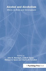 Alcohol and Alcoholism - John H. Hannigan ; Linda P. Spear ; Norman E. Spear ; Charles R. Goodlett - 9780805826869