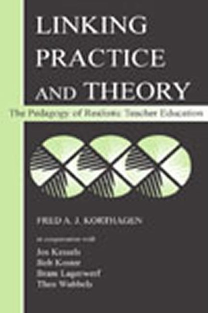 Linking Practice and Theory, Fred A.J. Korthagen ; Jos Kessels ; Bob Koster ; Bram Lagerwerf ; Theo Wubbels - Paperback - 9780805839814