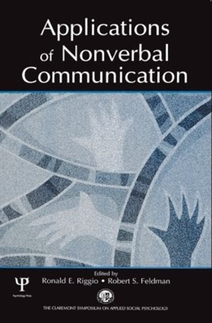 Applications of Nonverbal Communication, RONALD E. (CLAREMONT MCKENNA COLLEGE,  USA) Riggio ; Robert S., PhD. Feldman - Gebonden - 9780805843347