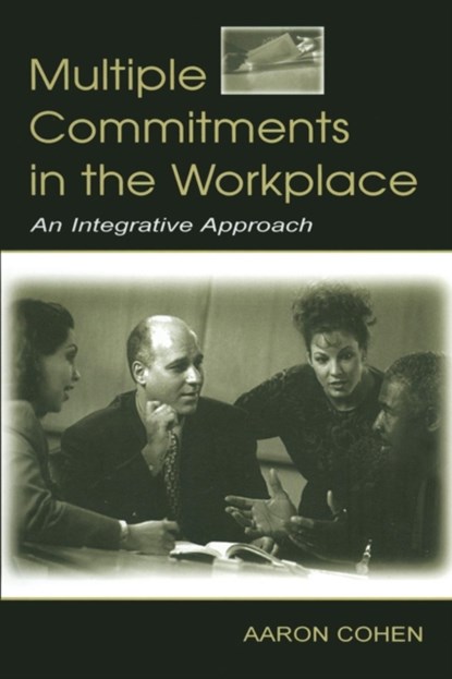 Multiple Commitments in the Workplace, Aaron Cohen - Paperback - 9780805843682