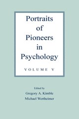 Portraits of Pioneers in Psychology - GREGORY A. KIMBLE ; MICHAEL (UNIVERSITY OF COLORADO AT BOULDER,  USA) Wertheimer - 9780805844139