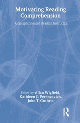 Motivating Reading Comprehension - Allan Wigfield ; John T. Guthrie ; Kathleen C. Perencevich - 9780805846829
