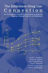 The Education-Drug Use Connection - Jerald G. Bachman ; Patrick M. O'Malley ; John E. Schulenberg ; Lloyd D. Johnston ; Peter Freedman-Doan ; Emily E. Messersmith - 9780805861716