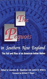 The Pequots in Southern New England - Laurence M. Hauptman ; James D. Wherry - 9780806125152