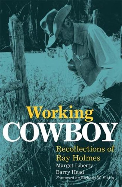 Working Cowboy, Margot Liberty ; Barry Head - Paperback - 9780806135038