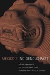 Mexico's Indigenous Past - Alfredo Lopez Austin ; Leonardo Lopez Lujan - 9780806137230
