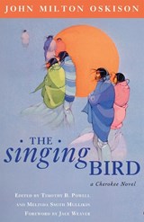 The Singing Bird - John Milton Oskison ; Melinda Smith Mullikin - 9780806138183