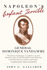 Napoleon's Enfant Terrible - John G. Gallaher - 9780806138756