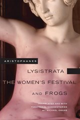 Lysistrata, The Women's Festival, and Frogs - Aristophanes - 9780806141510