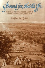 Bound for Santa Fe - HYSLOP,  Stephen G. - 9780806141602
