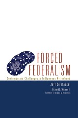 Forced Federalism - Jeff Corntassel ; Richard C. Witmer - 9780806141916