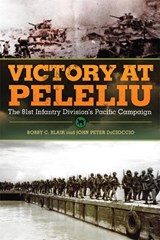 Victory at Peleliu - BLAIR,  Bobby C. ; DeCioccio, John Peter - 9780806146805