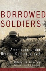 Borrowed Soldiers - Mitchell A. Yockelson - 9780806153490