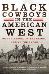 Black Cowboys in the American West - Bruce A. Glasrud ; Michael N. Searles - 9780806154060