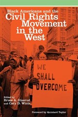Black Americans and the Civil Rights Movement in the West - GLASRUD,  Bruce A. ; Wintz, Cary D. - 9780806161969